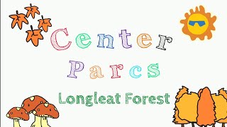 Center Parcs Longleat [upl. by Prospero9]