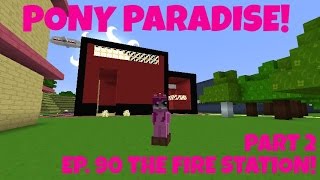 Pony Paradise Ep90 The Fire Station Part 2  Amy Lee33  Mine Little Pony [upl. by Gnehp]