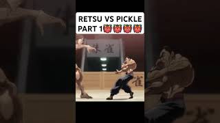 RETSU VS PICKLE Pickle takes a fight pose pickle bakihanma [upl. by Skardol]