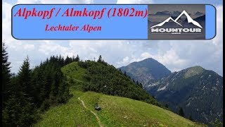 Aufstieg zum AlpkopfAlmkopf 1802m Lechtaler Alpen  Familientour mit super Panorama [upl. by Lucille]