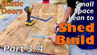 Lean to Shed Build  Part 3  Ledge amp Brace Heavy Rustic Doors [upl. by Medor]