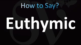 How to Pronounce Euthymic correctly [upl. by Namyw]