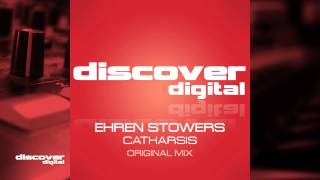 Ehren Stowers  Catharsis Original Mix [upl. by Aielam287]