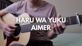 Aimer「Haru wa Yuku」FingerStyle Guitar Cover [upl. by Celeski]