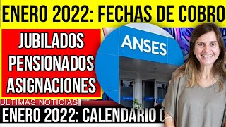 ENERO 2022 Calendario COMPLETO con TODAS las FECHAS DE COBRO de ANSES Jubilados AUH Pensionados [upl. by Bonney497]