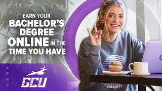 Earn Your Bachelor’s Degree Online at GCU [upl. by Jaime481]