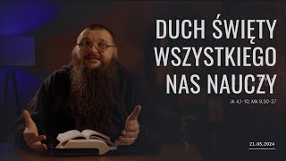 21052024 Duch Święty wszystkiego nas nauczy [upl. by Cila857]