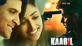 Kaabil 2017 Blockbuster Movie Hrithik Roshan Yami Ronit Roy Rohit Roy Movie Full Facts Review [upl. by Hazen]