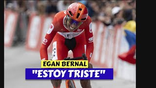 EGAN BERNAL quotESTOY TRISTEquot [upl. by Stewardson]