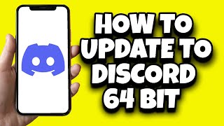 How To Get Discord 64 Bit Latest Update [upl. by Enasus57]