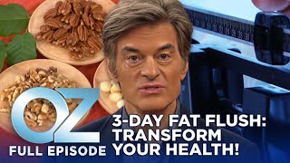 The 3Day Fat Flush with Mark Hyman  Dr Oz  S6  Ep 52  Full Episode [upl. by Cristina]