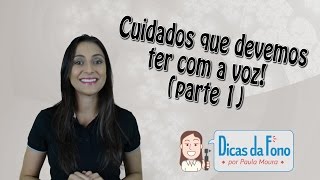 Cuidados com a voz parte I [upl. by Laeno]