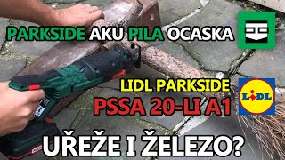 Aku pila ocaska LIDL PARKSIDE PSSA 20Li A1  Unboxing a Test pily s 2 Ah baterií  Uřeže i železo [upl. by Acinom]