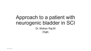 Guidelines for the management of a patient with Neurogenic Bladder Dysfunction in SCI [upl. by Ennoryt]