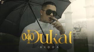 KIDDA  040DUKAT [upl. by Nolek]