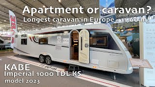 ⁉️ Apartment or caravan KABE Imperial 1000 TDL KS 2023  Longest caravan in Europe [upl. by Niaz925]