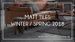 Matt Tiles  Winter  Spring 2018 [upl. by Ellenuahs696]