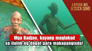 Mga Badjao kayang maglakad sa ilalim ng dagat para makapangisda  Kapuso Mo Jessica Soho [upl. by Vander]