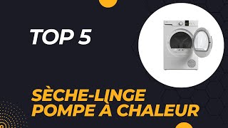 Les 5 SècheLinge Pompe à Chaleur 2024  Le Guide Complet [upl. by Marpet]