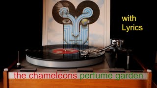 THE CHAMELEONS  Perfume Garden  Vinyl  Lyrics [upl. by Merissa]