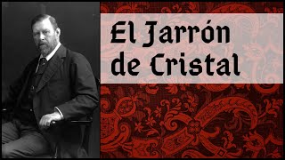 Bram Stoker  El Jarrón de Cristal  Audiolibro completo  Voz humana [upl. by Teevens849]