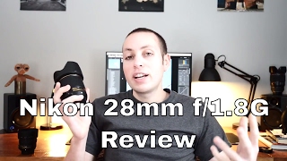 Nikon 28mm f18G Review  Is it For Everyone [upl. by Yellah468]