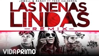 Jowell y Randy  La Nenas Lindas ft Tego Calderon Remix Official Audio [upl. by Ajroj]