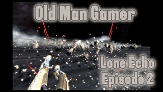 Lone Echo  First Time  Episode 2 [upl. by Tal]