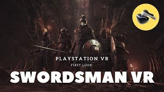 SWORDSMAN VR  PSVR First Impressions  Realistic PhysicsBased Combat in VR [upl. by Rotceh]