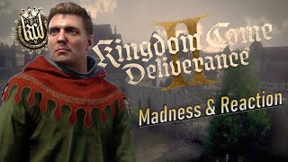 Kingdom Come Deliverance 2  Madness and Reaction [upl. by Jaella]