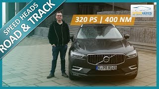 2018 Volvo XC60 Test 320 PS T6  Fahrbericht  Review  Speed Heads [upl. by Elberfeld442]