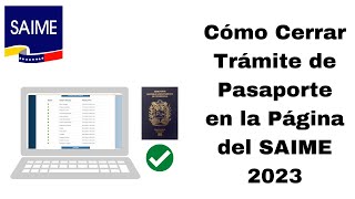 Cómo Cerrar Trámite de Pasaporte o Prórroga SAIME 2023 CARALBERZ [upl. by Nesnaj]