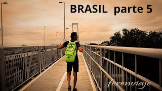 BRASIL  parte 5  ferenviaje  4k  episodio 61 Floripa [upl. by Skell]