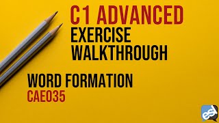 C1 Advanced Exam  Word Formation Guided Correction  CAE035 [upl. by Nedmac166]