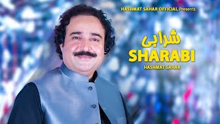 Sharabi  Hashmat Sahar  Pashto New Song 2024  Presenting Hashmat Sahar Officail [upl. by Atteuqihc]