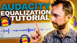 How to Use the Audio Equalizer in Audacity  Audacity Tutorial for Beginners [upl. by Ddene]