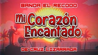 Banda El Recodo  Mi Corazón Encantado Lyric Video [upl. by Lamraj]