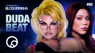 DE FRENTE COM BLOGUEIRINHA DUDA BEAT  T3E2  DiaTV [upl. by Aretha16]