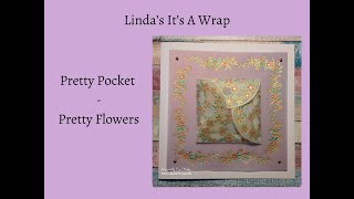 Lindas Its A Wrap Pretty Pocket  Pretty Flowers [upl. by Ervin]