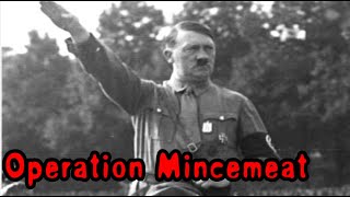 Was Hitler Fooled by a Deadman in WWII How Allies Fooled Hitler in Operation Mincemeat history [upl. by Nemaj]