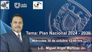 Plan Nacional 20242030  30OCT24  Consultorio Fiscal Radio [upl. by Ancell651]