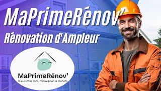 MaPrimeRénov Rénovation dampleur  le GUIDE [upl. by Ayaladnot638]