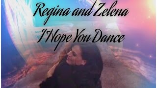 Regina and Zelena  I Hope You Dance [upl. by Ben]