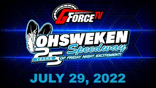 Friday Night Excitement  Ohsweken Speedway  July 29 2022 [upl. by Haduj]