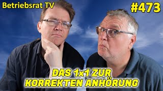 Das 1x1 zur korrekten Anhörung  Betriebsrat TV Folge 473 [upl. by Sigvard]