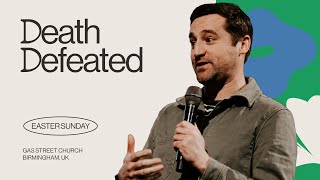 Death Defeated — Tim Hughes  Gas Street Church [upl. by Oicaroh]