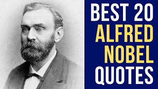 Best 20 Alfred Nobel Quotes  Swedish Chemist Engineer and Innovator  DailyQuotes [upl. by Fayth]