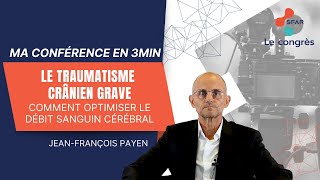 Le traumatisme crânien grave  comment optimiser le débit sanguin cérébral  JFPAYEN  SFAR [upl. by Ennael]