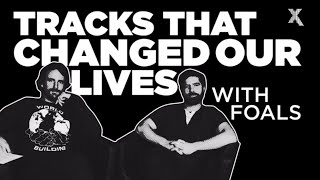 Foals in Tracks that Changed My Life  Radio X [upl. by Sirrad]