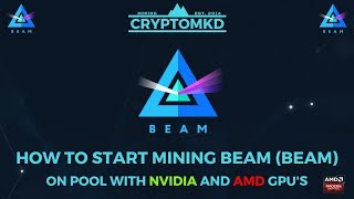 How to start mining BEAM BEAM on pool with NVIDIA and AMD GPUs [upl. by Quince177]